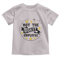 Not The Worst Employee Toddler T Shirt Funny Work Office Quote - Wonder Print Shop