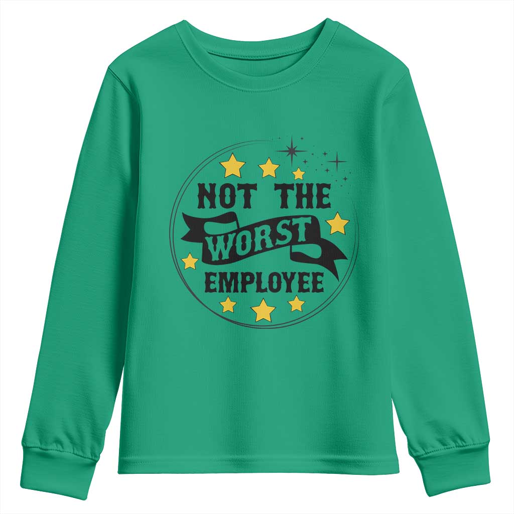 Not The Worst Employee Youth Sweatshirt Funny Work Office Quote - Wonder Print Shop