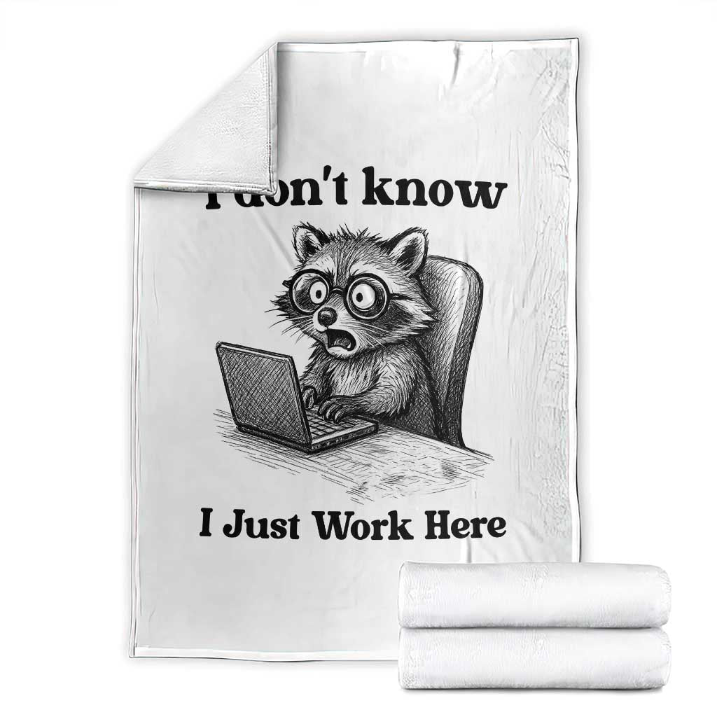 I Do Not Know I Just Work Here Throw Blanket Funny Raccoon Work Quote - Wonder Print Shop