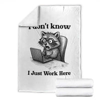 I Do Not Know I Just Work Here Throw Blanket Funny Raccoon Work Quote - Wonder Print Shop