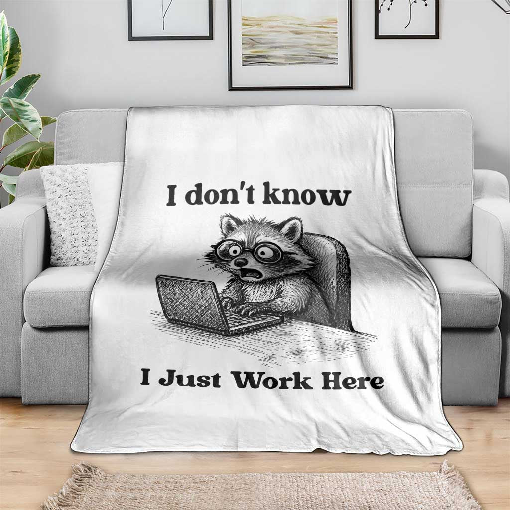 I Do Not Know I Just Work Here Throw Blanket Funny Raccoon Work Quote - Wonder Print Shop