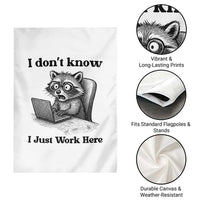 I Do Not Know I Just Work Here Garden Flag Funny Raccoon Work Quote - Wonder Print Shop