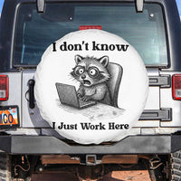 I Do Not Know I Just Work Here Spare Tire Cover Funny Raccoon Work Quote - Wonder Print Shop