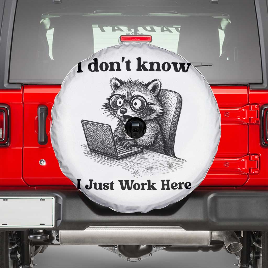 I Do Not Know I Just Work Here Spare Tire Cover Funny Raccoon Work Quote - Wonder Print Shop