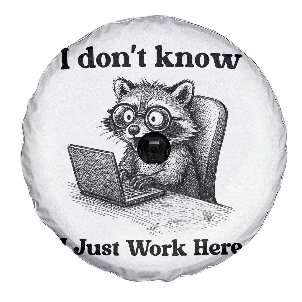 I Do Not Know I Just Work Here Spare Tire Cover Funny Raccoon Work Quote - Wonder Print Shop