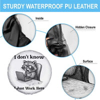 I Do Not Know I Just Work Here Spare Tire Cover Funny Raccoon Work Quote - Wonder Print Shop