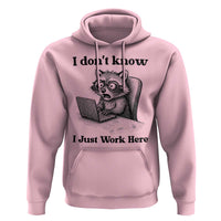 I Do Not Know I Just Work Here Hoodie Funny Raccoon Work Quote - Wonder Print Shop