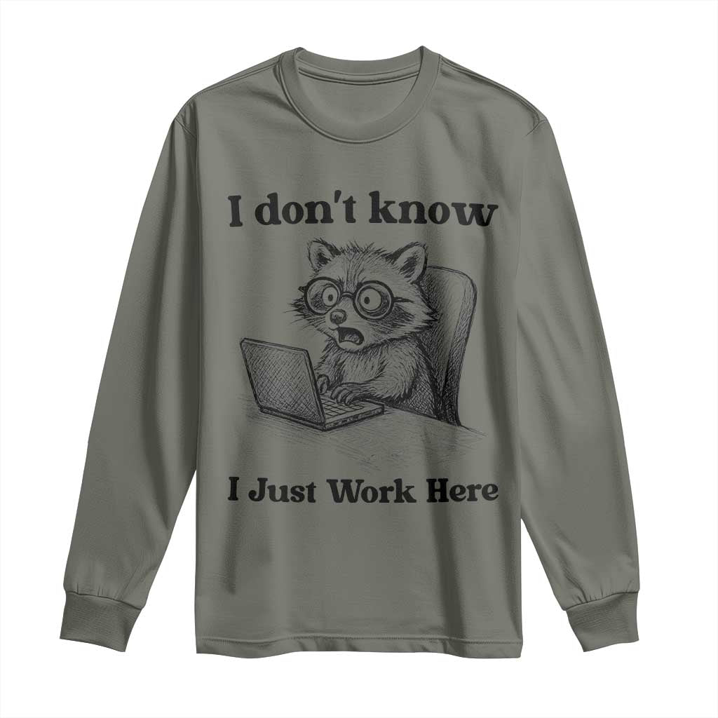 I Do Not Know I Just Work Here Long Sleeve Shirt Funny Raccoon Work Quote - Wonder Print Shop