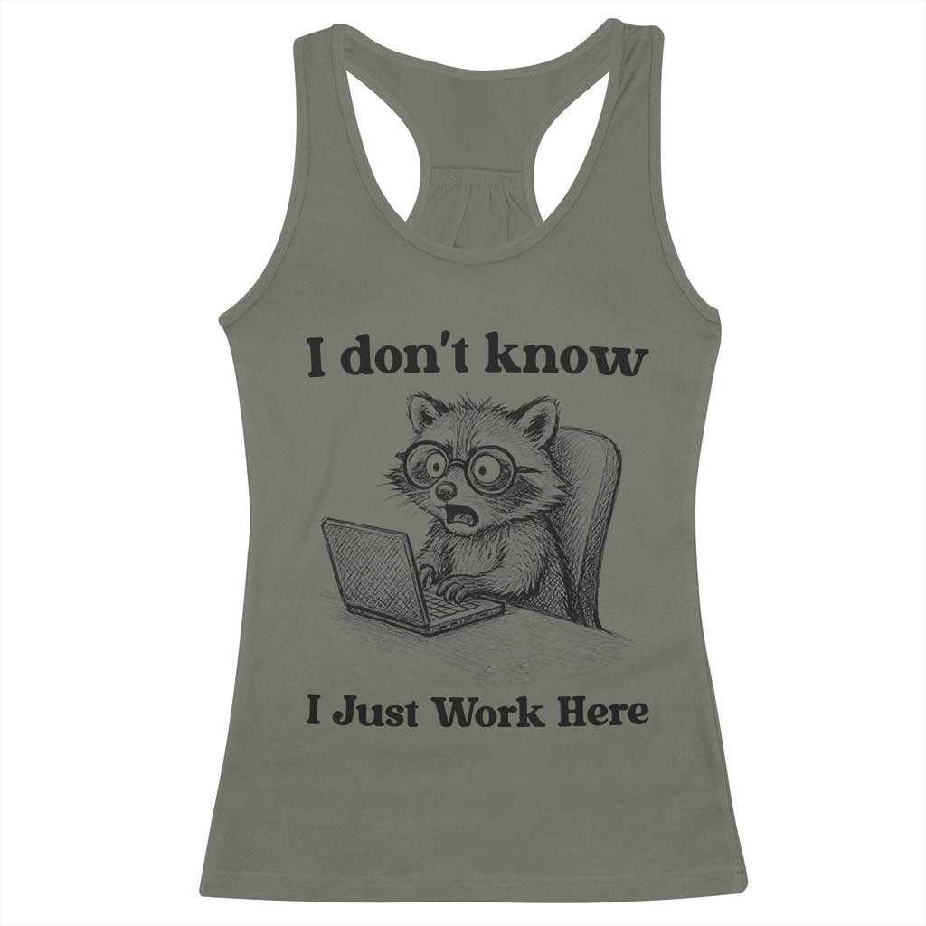 I Do Not Know I Just Work Here Racerback Tank Top Funny Raccoon Work Quote - Wonder Print Shop