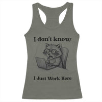 I Do Not Know I Just Work Here Racerback Tank Top Funny Raccoon Work Quote - Wonder Print Shop