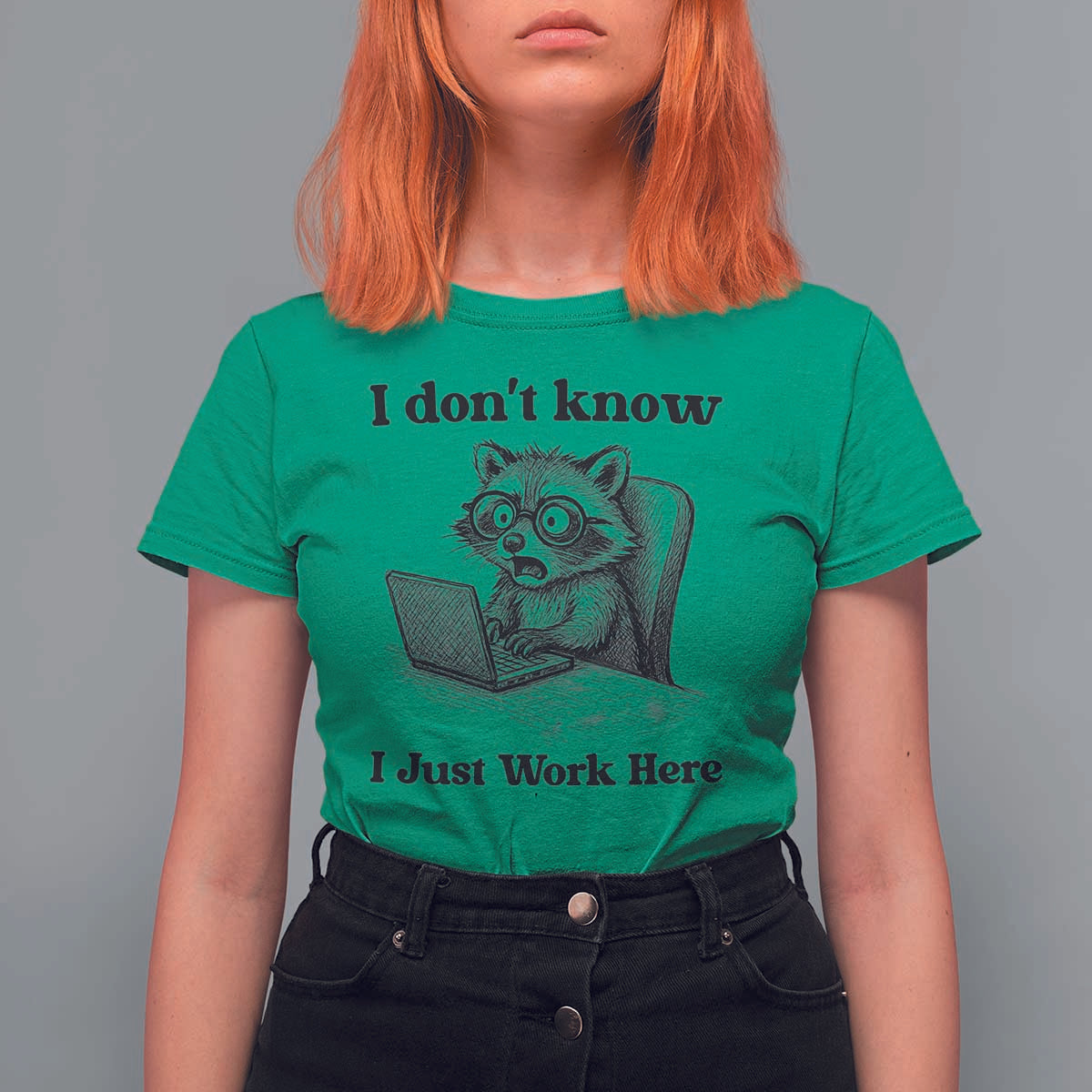I Do Not Know I Just Work Here T Shirt For Women Funny Raccoon Work Quote - Wonder Print Shop