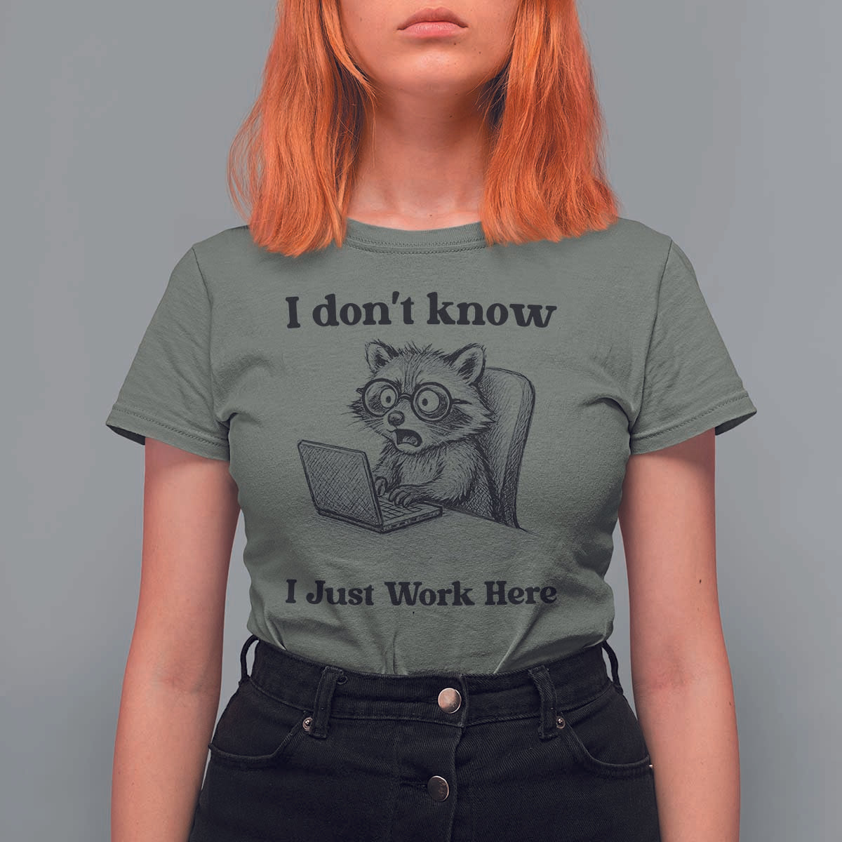 I Do Not Know I Just Work Here T Shirt For Women Funny Raccoon Work Quote - Wonder Print Shop