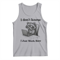 I Do Not Know I Just Work Here Tank Top Funny Raccoon Work Quote - Wonder Print Shop