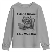 I Do Not Know I Just Work Here Youth Sweatshirt Funny Raccoon Work Quote - Wonder Print Shop