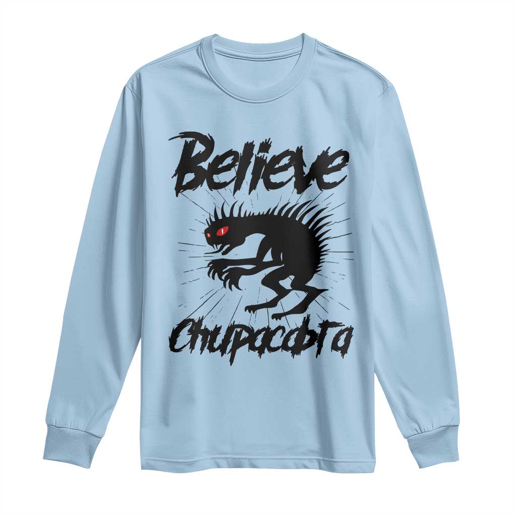 Urban Legends And Mystery Gift Long Sleeve Shirt Believe Chupacabra - Wonder Print Shop