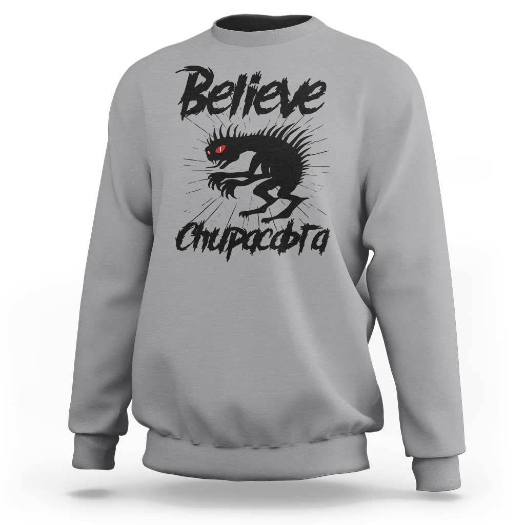 Urban Legends And Mystery Gift Sweatshirt Believe Chupacabra - Wonder Print Shop