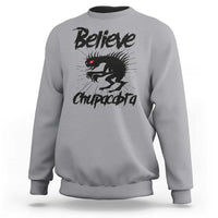 Urban Legends And Mystery Gift Sweatshirt Believe Chupacabra - Wonder Print Shop