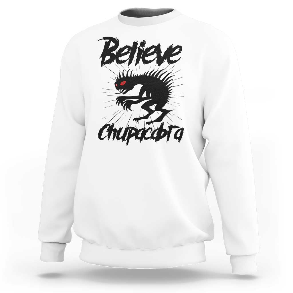 Urban Legends And Mystery Gift Sweatshirt Believe Chupacabra - Wonder Print Shop