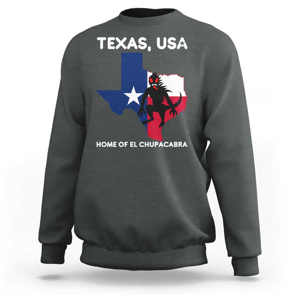 Chupacabra Texas Sweatshirt Home Of El Chupacabra Gothic Horror Gift - Wonder Print Shop