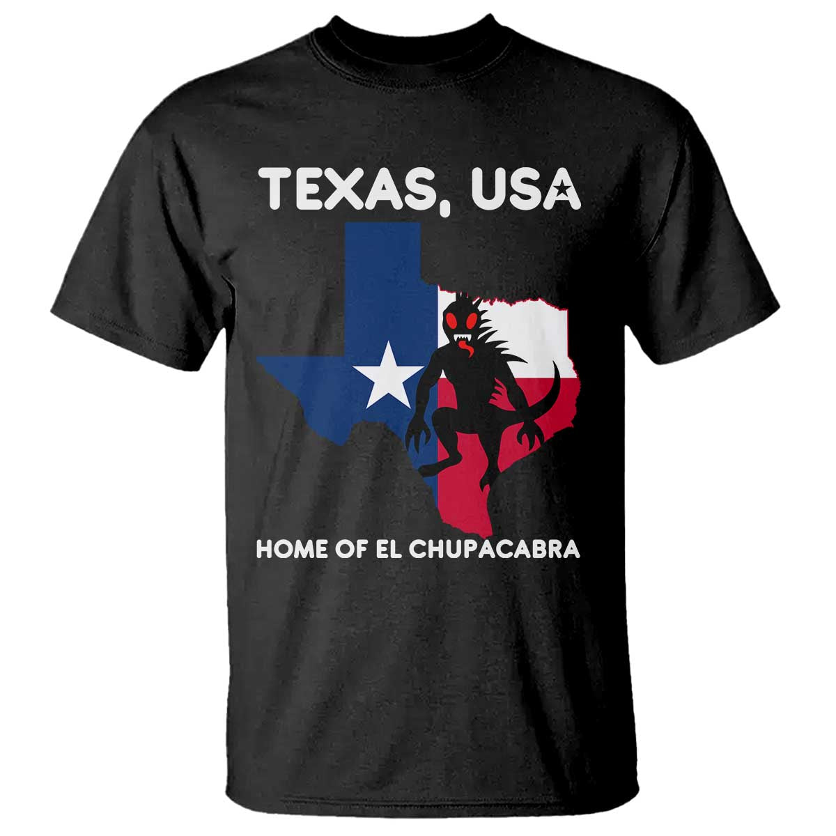 Chupacabra Texas T Shirt Home Of El Chupacabra Gothic Horror Gift - Wonder Print Shop