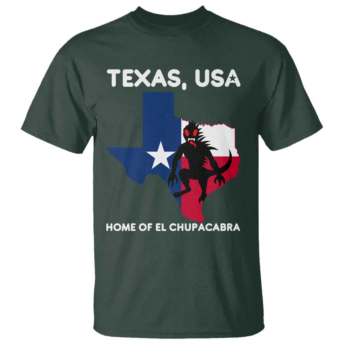 Chupacabra Texas T Shirt Home Of El Chupacabra Gothic Horror Gift - Wonder Print Shop