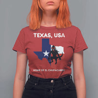 Chupacabra Texas T Shirt For Women Home Of El Chupacabra Gothic Horror Gift - Wonder Print Shop