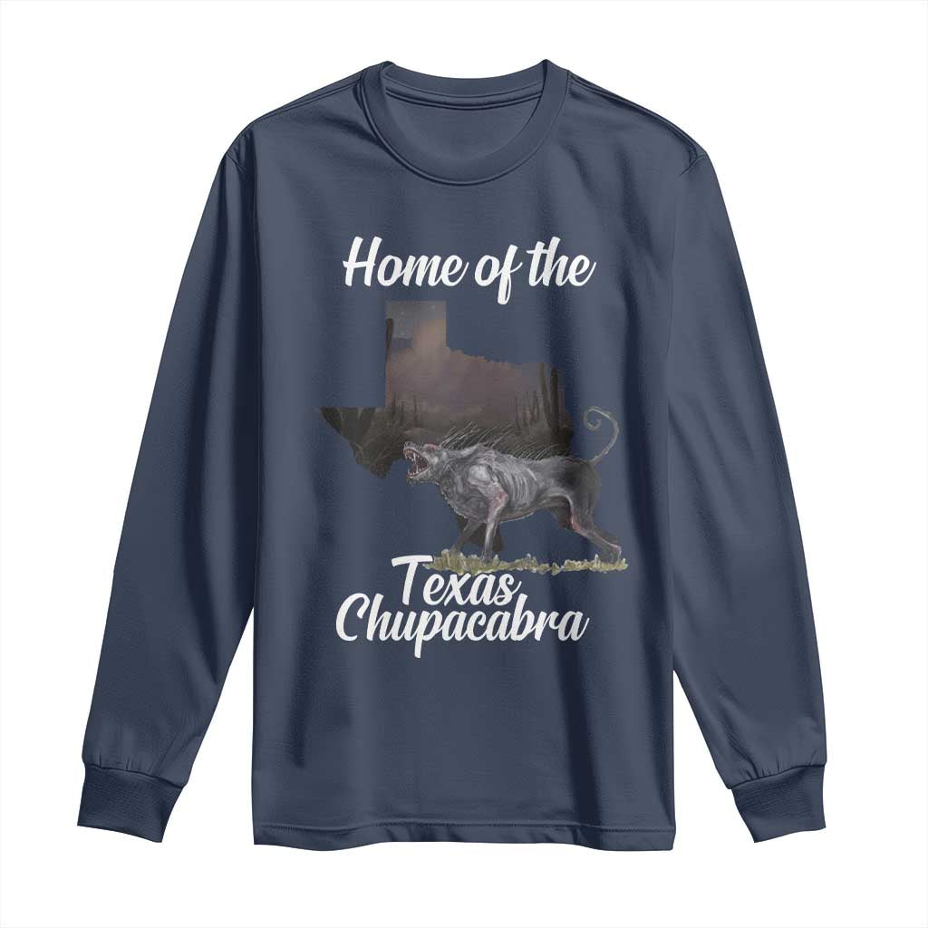 Chupacabra Long Sleeve Shirt Home Of The Texas Gothic Folklore Gift - Wonder Print Shop