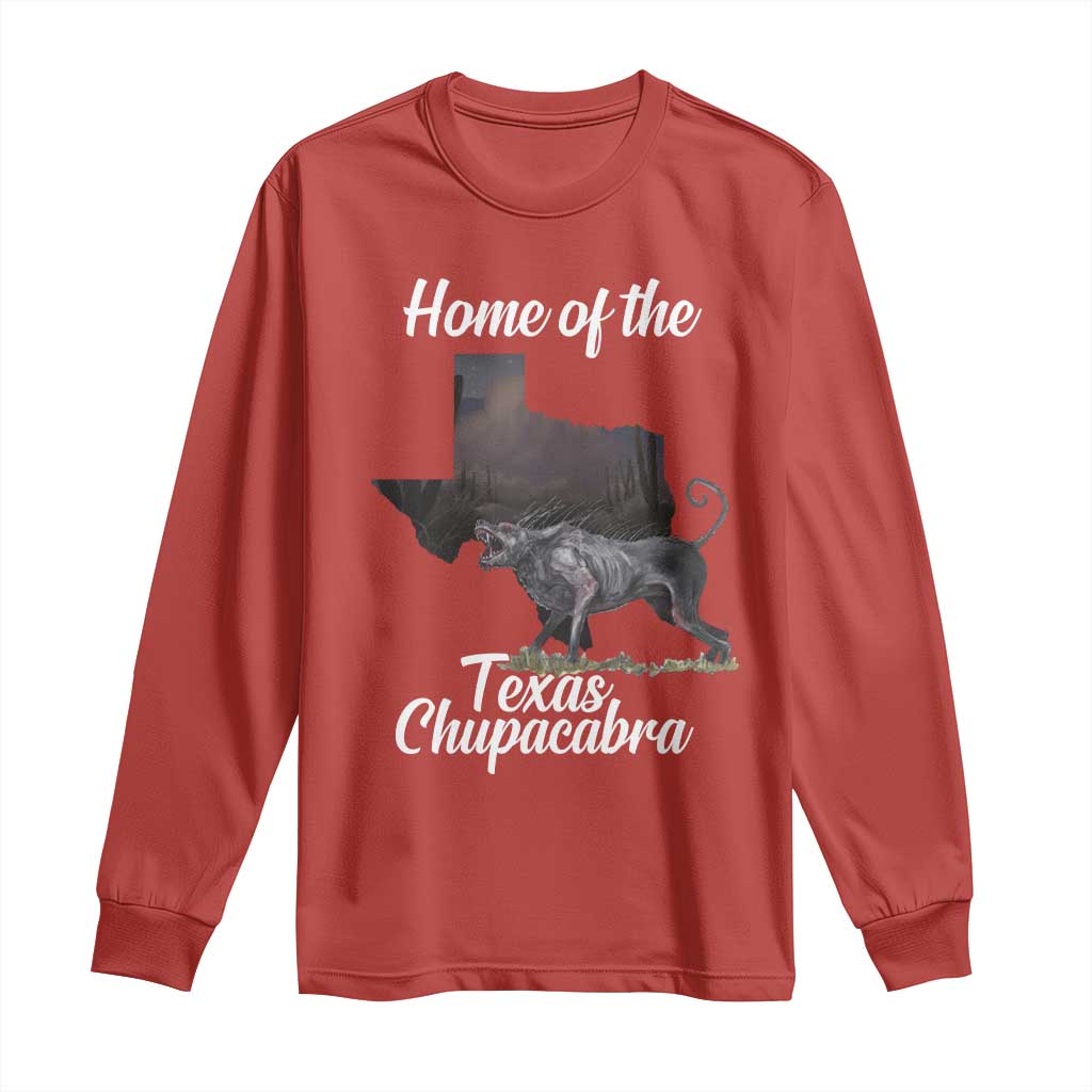 Chupacabra Long Sleeve Shirt Home Of The Texas Gothic Folklore Gift - Wonder Print Shop