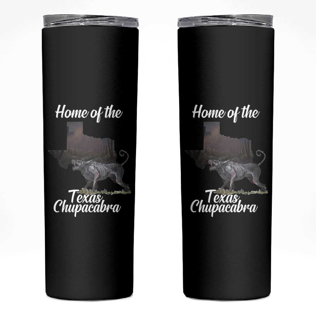 Chupacabra Skinny Tumbler Home Of The Texas Gothic Folklore Gift