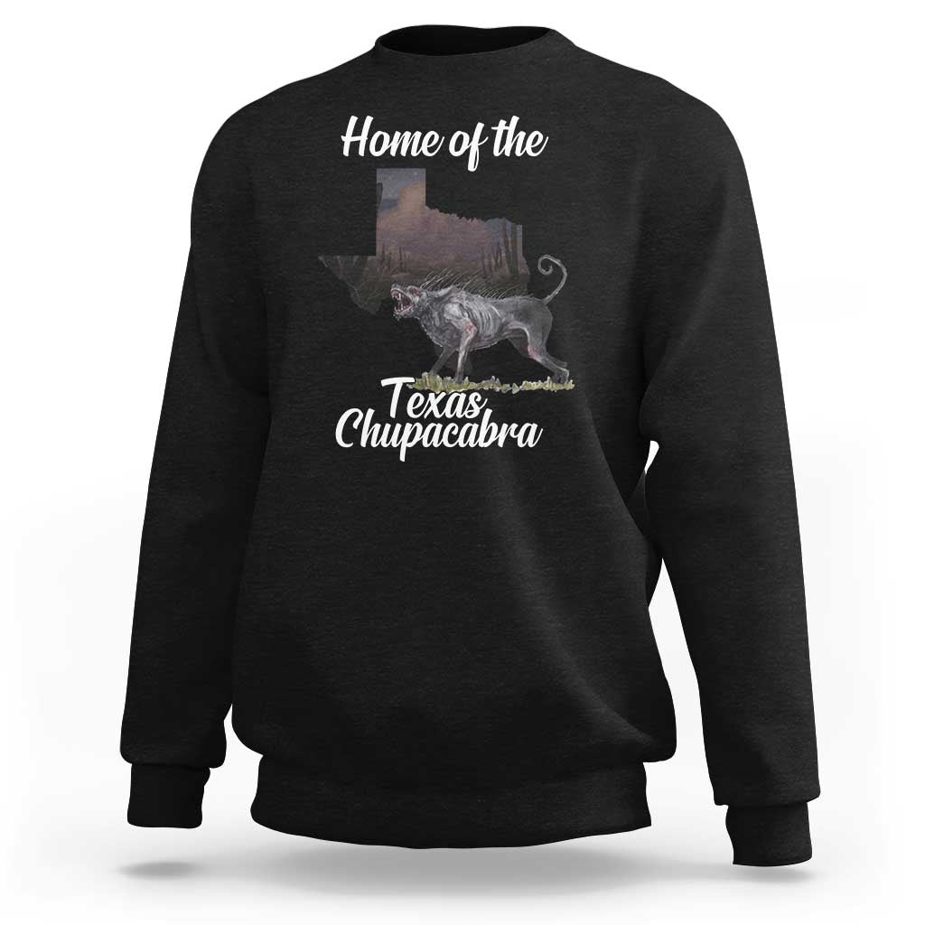 Chupacabra Sweatshirt Home Of The Texas Gothic Folklore Gift - Wonder Print Shop