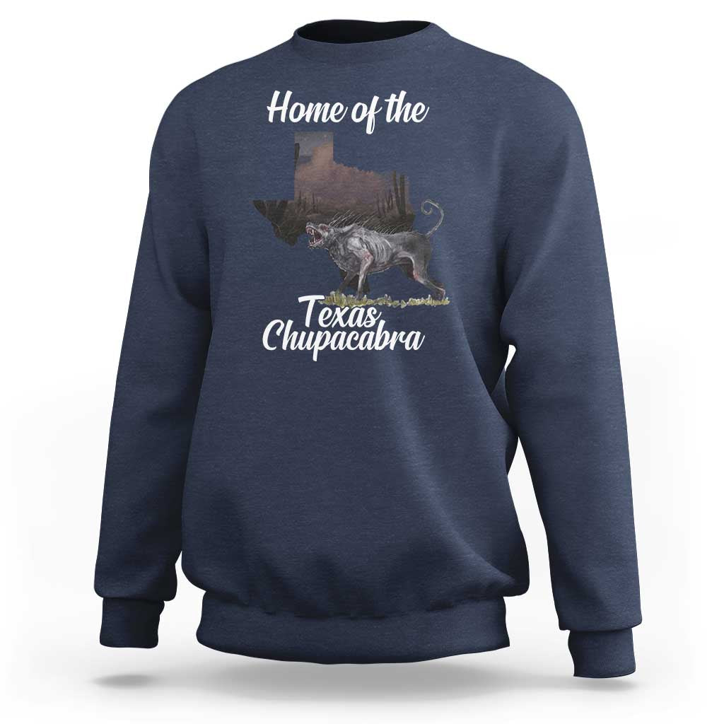 Chupacabra Sweatshirt Home Of The Texas Gothic Folklore Gift - Wonder Print Shop