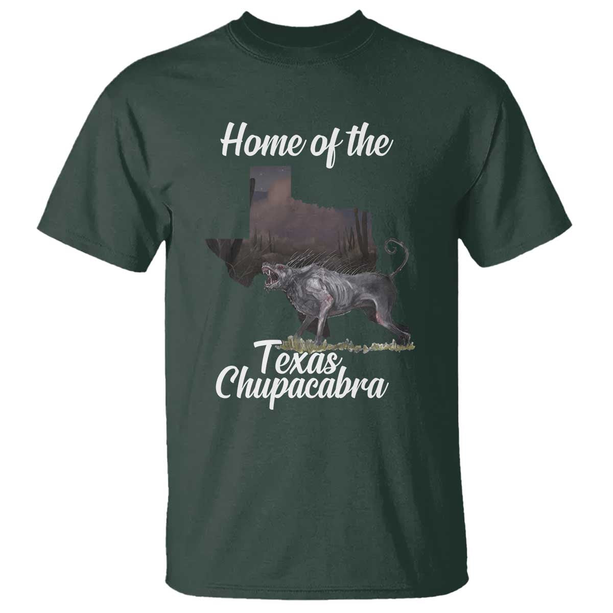 Chupacabra T Shirt Home Of The Texas Gothic Folklore Gift - Wonder Print Shop