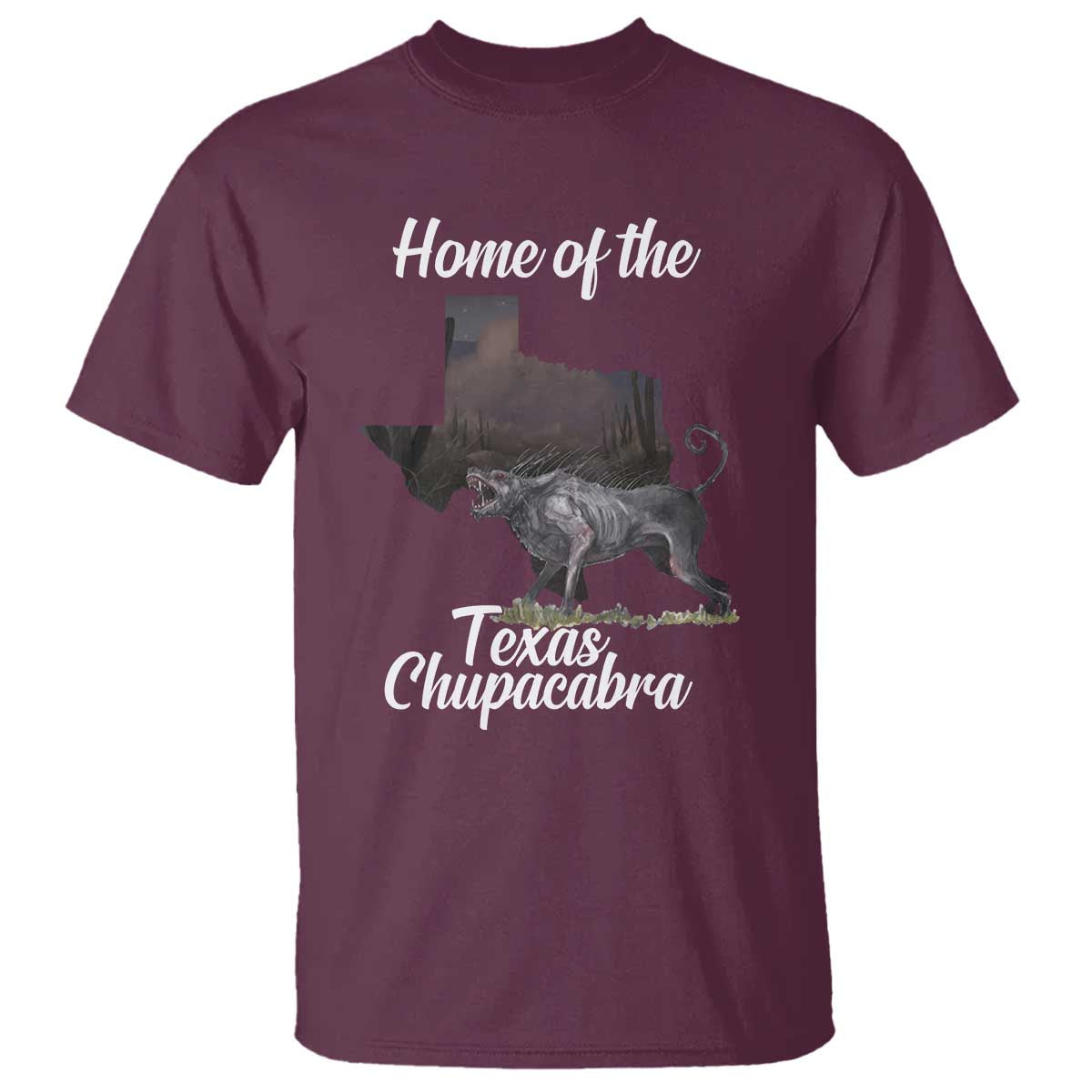 Chupacabra T Shirt Home Of The Texas Gothic Folklore Gift - Wonder Print Shop