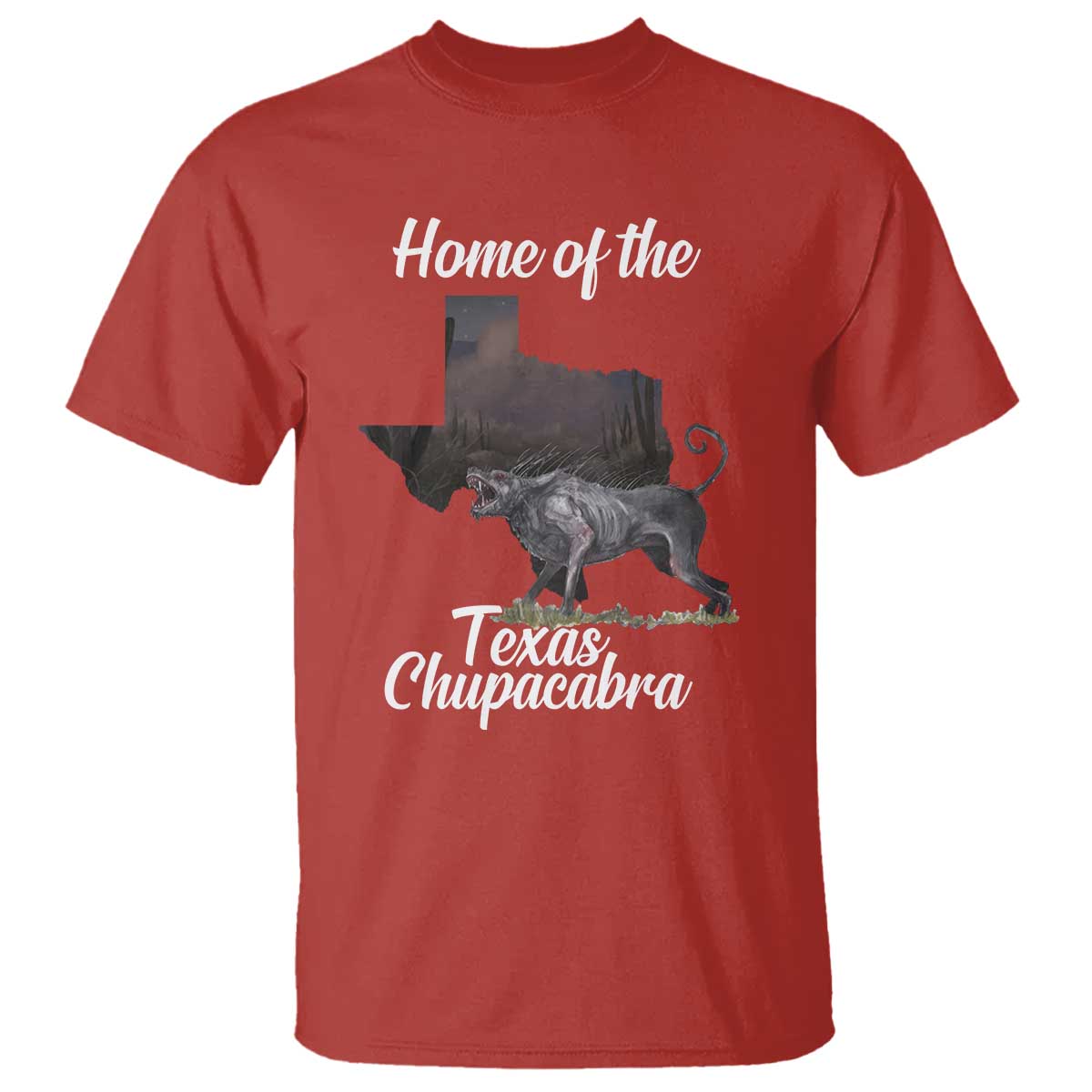 Chupacabra T Shirt Home Of The Texas Gothic Folklore Gift - Wonder Print Shop