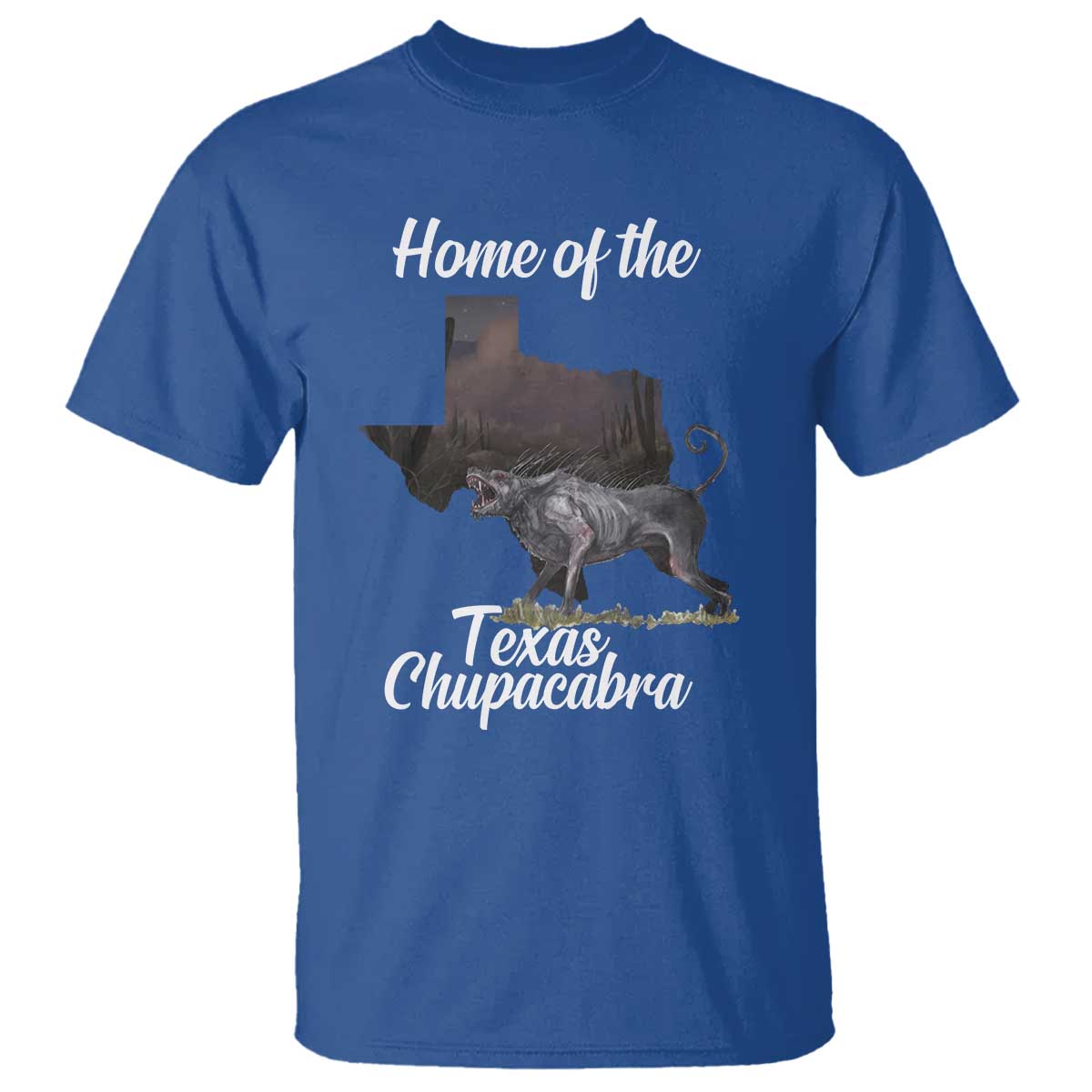 Chupacabra T Shirt Home Of The Texas Gothic Folklore Gift - Wonder Print Shop
