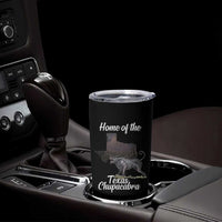 Chupacabra Tumbler Cup Home Of The Texas Gothic Folklore Gift