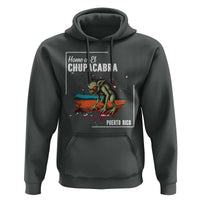 Chupacabra Hoodie Home Of Puerto Rico Mystery Urban Legend Gift - Wonder Print Shop