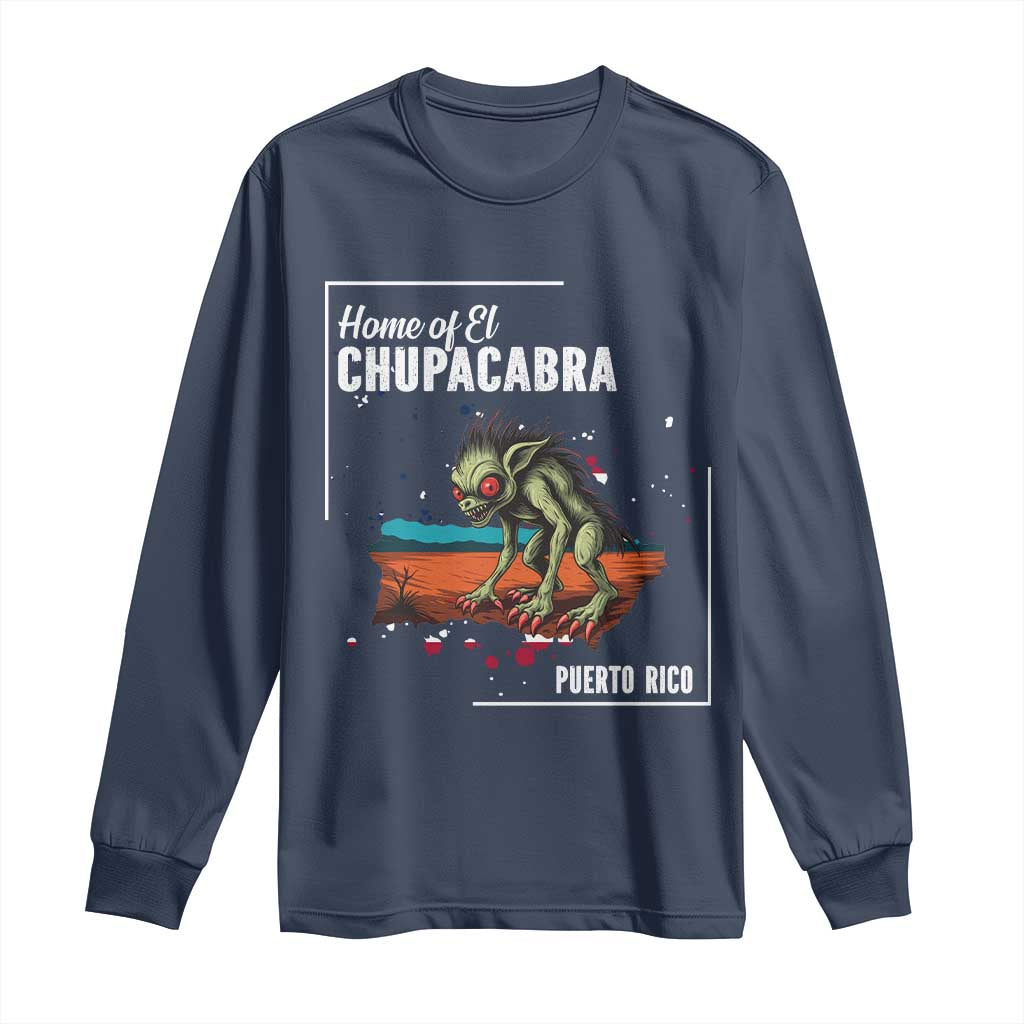 Chupacabra Long Sleeve Shirt Home Of Puerto Rico Mystery Urban Legend Gift - Wonder Print Shop