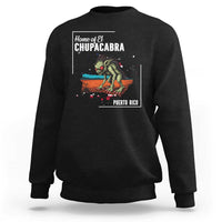 Chupacabra Sweatshirt Home Of Puerto Rico Mystery Urban Legend Gift - Wonder Print Shop