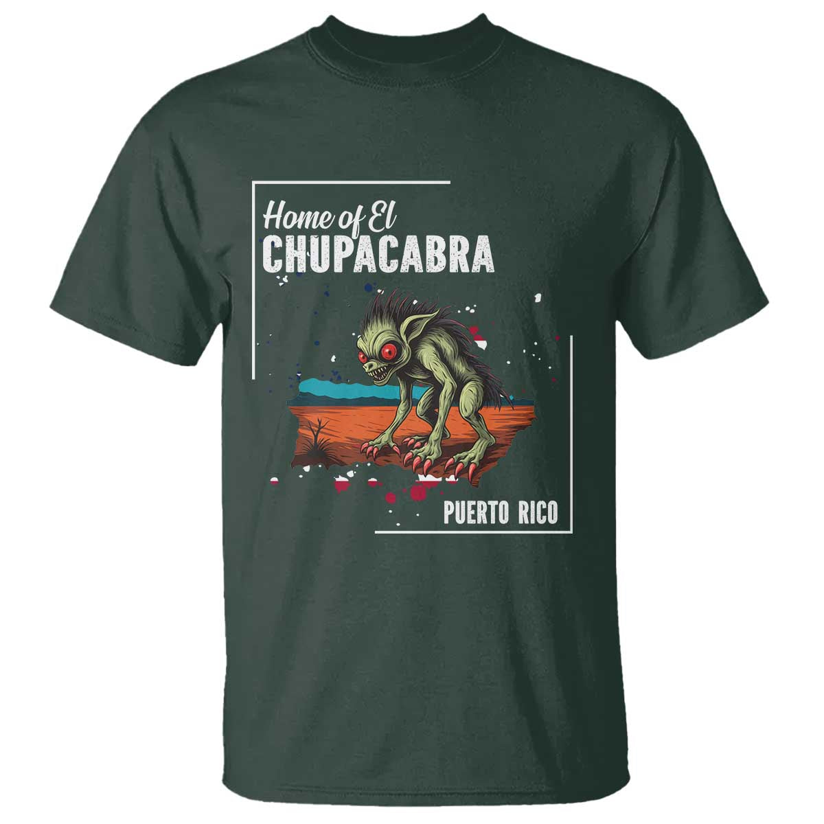 Chupacabra T Shirt Home Of Puerto Rico Mystery Urban Legend Gift - Wonder Print Shop