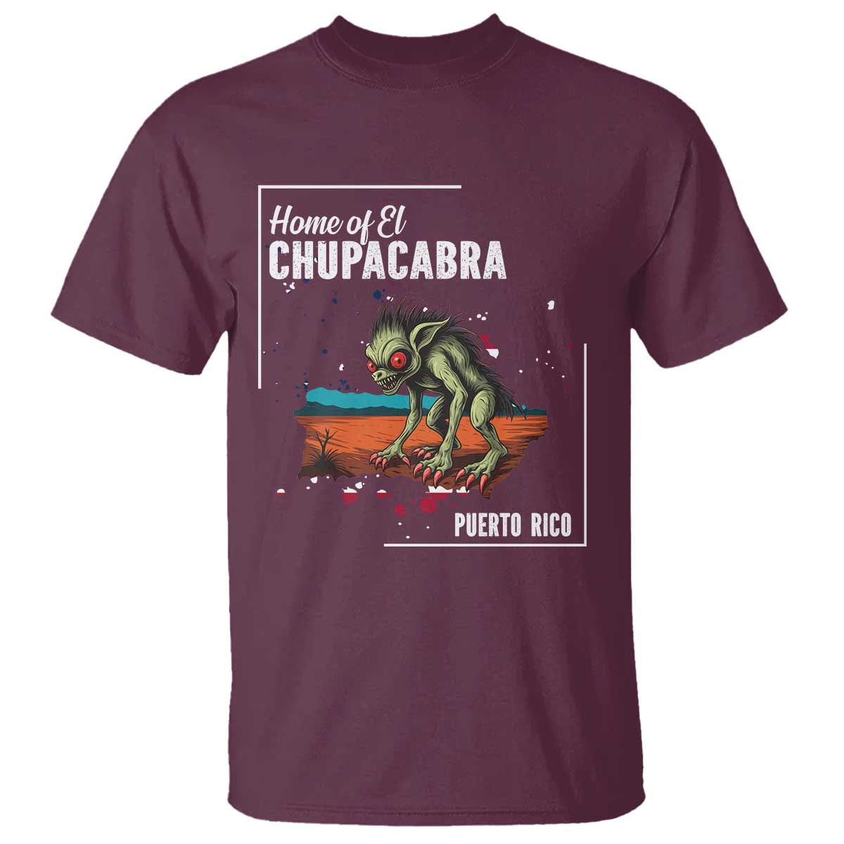 Chupacabra T Shirt Home Of Puerto Rico Mystery Urban Legend Gift - Wonder Print Shop