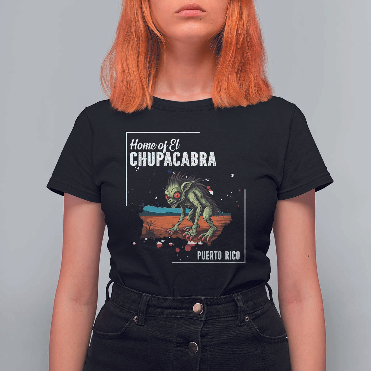 Chupacabra T Shirt For Women Home Of Puerto Rico Mystery Urban Legend Gift - Wonder Print Shop