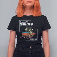 Chupacabra T Shirt For Women Home Of Puerto Rico Mystery Urban Legend Gift - Wonder Print Shop