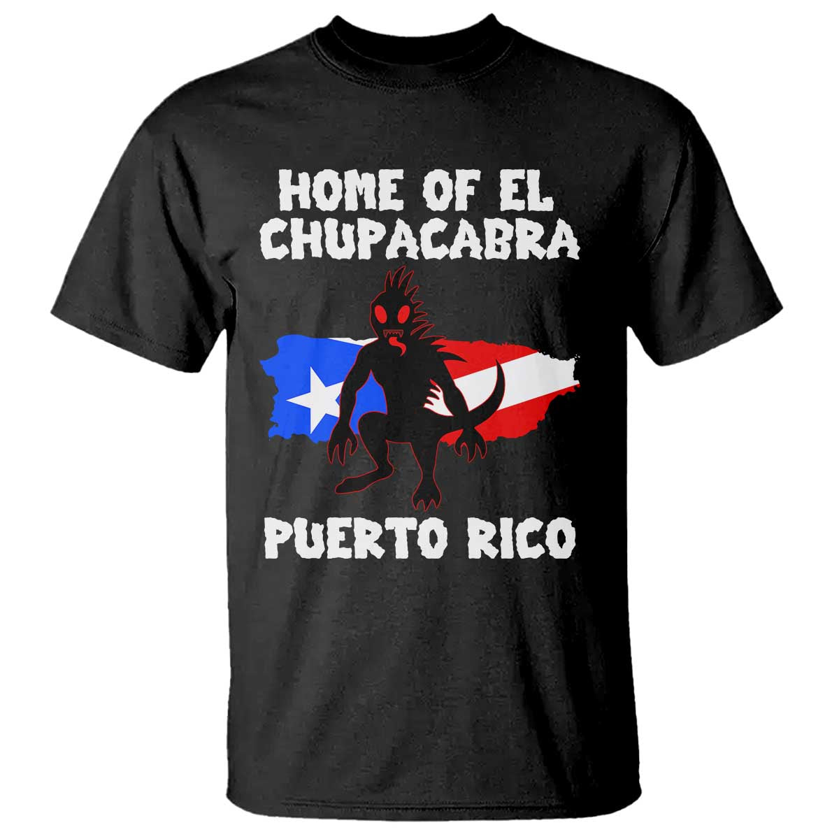 Chupacabra T Shirt Home Of Puerto Rico Legend Gothic Horror Gift - Wonder Print Shop