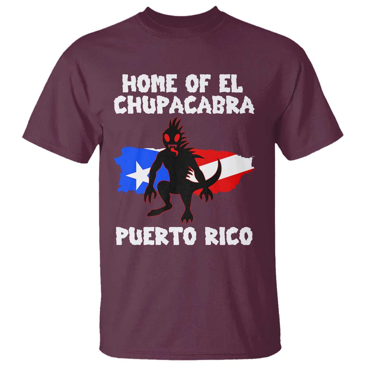 Chupacabra T Shirt Home Of Puerto Rico Legend Gothic Horror Gift - Wonder Print Shop