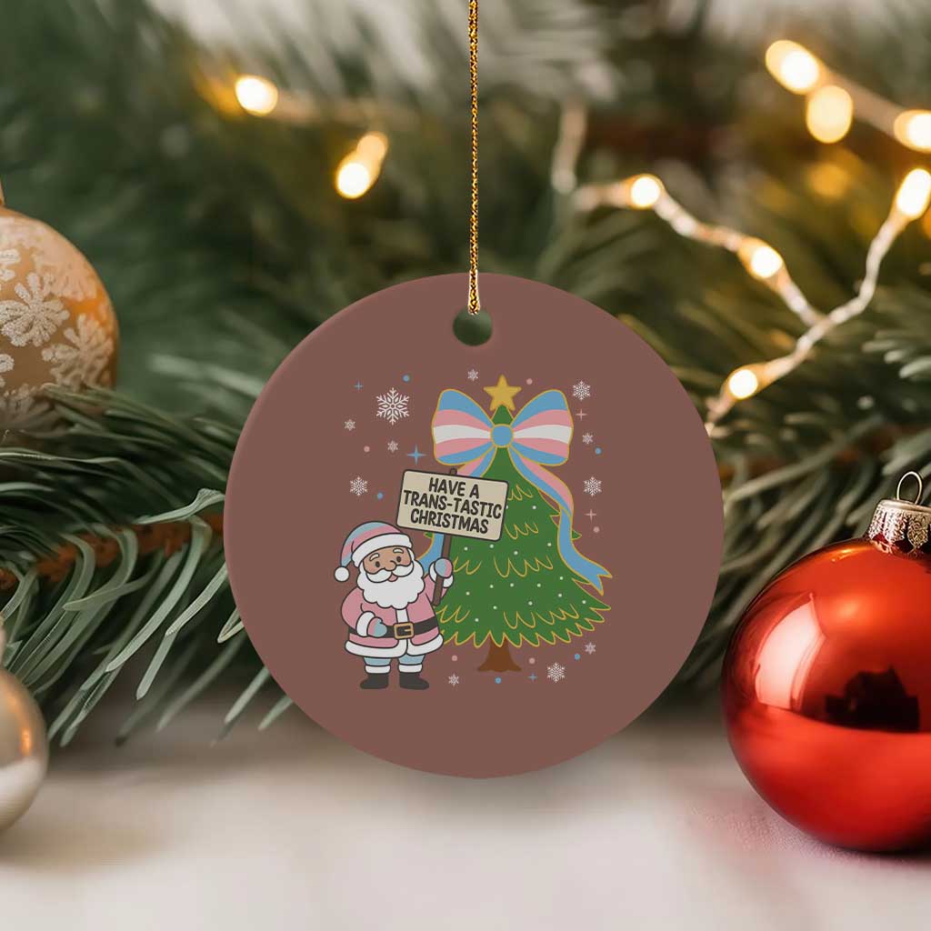 Have A Trans Tastic Christmas Ceramic Ornament Transgender Pride - undefined