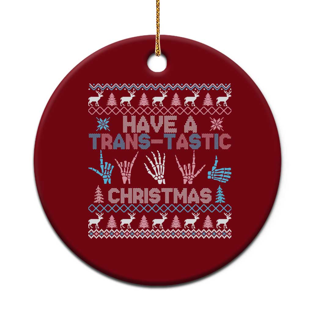 LGBTQ Trans Pride Ceramic Ornament Have A Trans Tastic Ugly Christmas Gift - Wonder Print Shop