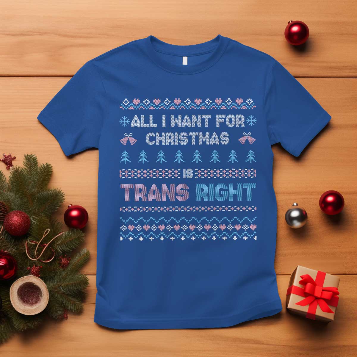 Trans Pride Ugly Xmas T Shirt All I Want For Christmas Is Trans Rights - Wonder Print Shop