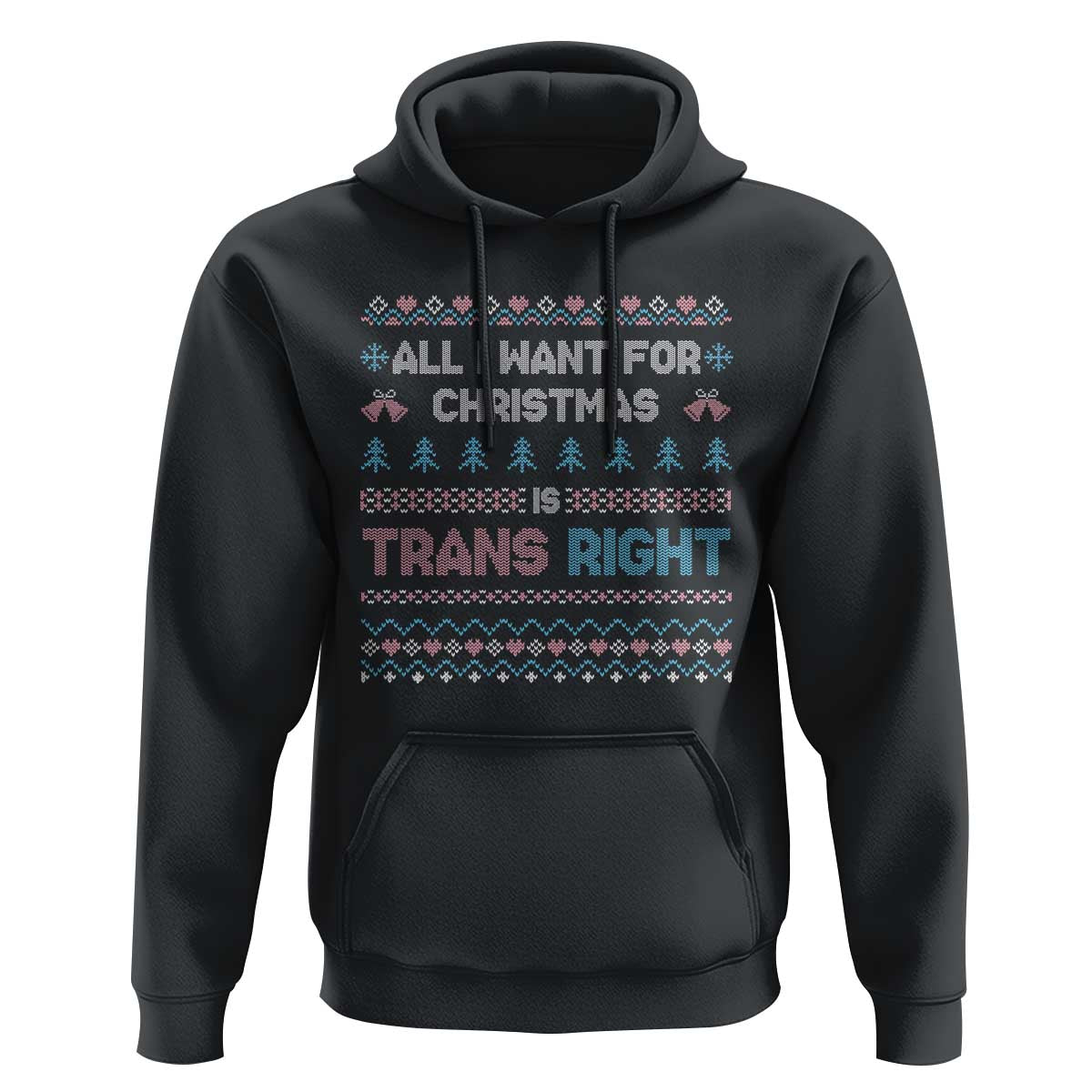 Trans Pride Ugly Xmas Hoodie All I Want For Christmas Is Trans Rights - Wonder Print Shop