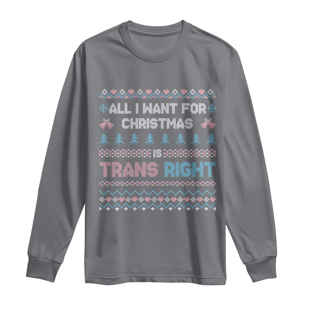 Trans Pride Ugly Xmas Long Sleeve Shirt All I Want For Christmas Is Trans Rights - Wonder Print Shop
